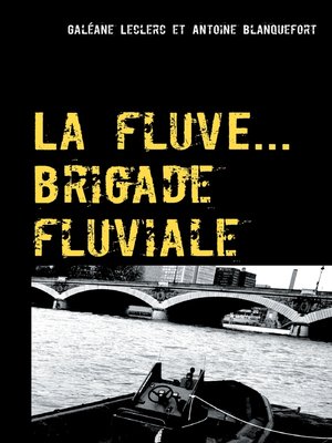 cover image of La fluve ( brigade fluviale )